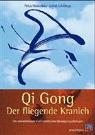 Petra Hinterthür, Astrid Schillings - Qi Gong - Der Fliegende Kranich