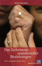 Ariel Kane, Shya Kane - Das Geheimnis wundervoller Beziehungen