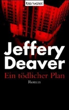 Jeffery Deaver - Ein tödlicher Plan