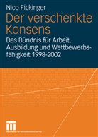 Nico Fickinger - Der verschenkte Konsens