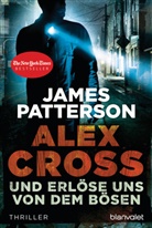 James Patterson - Alex Cross - Und erlöse uns von dem Bösen