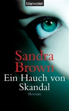 Sandra Brown - Ein Hauch von Skandal