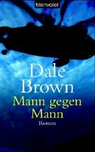 Dale Brown - Mann gegen Mann