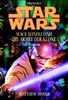 Matthew Stover - Star Wars - Mace Windu und die Armee der Klone