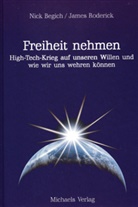 Nic Begich, Nick Begich, James Roderick - Freiheit nehmen