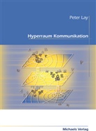 Peter Lay - Hyperraumkommunikation