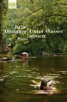 Julie Orringer - Unter Wasser atmen