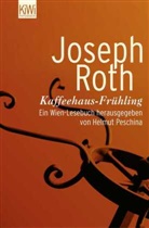 Joseph Roth, Helmu Peschina, Helmut Peschina - Kaffeehaus-Frühling
