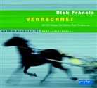 Dick Francis, Peter Fricke, Uta Hallant, Rolf Hoppe - Verrechnet, 1 Audio-CD (Hörbuch)