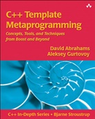 David Abrahams, Aleksey Gurtovoy - C++ Template Metaprogramming: Concepts, Tools, and Techniques from Boost and Beyond