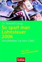 Roland Lassig - So spart man Lohnsteuer 2006