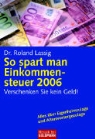 Roland Lassig - So spart man Einkommensteuer 2006