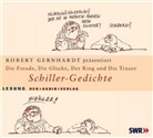 Friedrich Schiller, Friedrich von Schiller, Robert Gernhardt - Die Freude, Die Glocke, Der Ring und Der Taucher, 1 Audio-CD (Hörbuch)