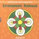 Johannes Rosengarten - Entspannende Mandalas - Advent
