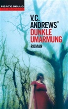 Virginia C. Andrews - Dunkle Umarmung