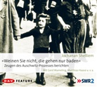 Jochanan Shelliem, Matthias Haase, Gerd Wameling, Pau Assall, Paul Assall - Weinen Sie nicht, die gehen nur baden! - Zeugen des Auschwitz-Prozesses berichten, 1 Audio-CD (Audiolibro)