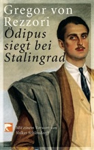 Gregor Von Rezzori, Gregor von Rezzori, Köp, Gerhard Köpf, Schumache, Hein Schumacher... - Ödipus siegt bei Stalingrad