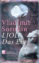 Vladimir Sorokin - LJOD. Das Eis