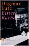 Dagmar Lutz - Bittere Rache