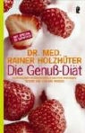 Rainer Holzhüter - Die Genuss-Diät