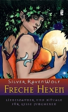Silver Ravenwolf - Freche Hexen