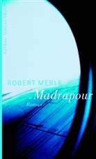 Robert Merle, Robert (Prof. Dr.) Merle - Madrapour