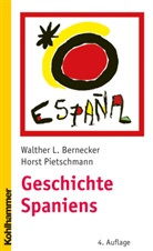 Bernecke, Prof Dr Walther Bernecker, Walther Bernecker, Walther L Bernecker, Walther L. Bernecker, Pietschmann... - Geschichte Spaniens