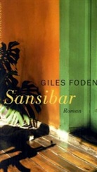 Giles Foden - Sansibar