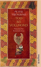 Peter Tremayne - Tod bei Vollmond