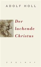 Adolf Holl - Der lachende Christus