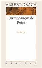 Albert Drach, Bernhard Fetz, Hrsg., Ingrid Cella, Bernhar Fetz, Bernhard Fetz... - Werke - 3: Unsentimentale Reise