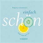 Regina Carstensen, Cornelia von Seidlein - Einfach schön