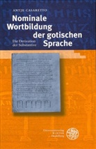 Antje Casaretto - Nominale Wortbildung der gotischen Sprache