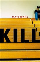 Mats Wahl - Kill