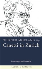 Werner Morlang, Werne Morlang, Werner Morlang - Canetti in Zürich