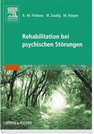 Frieboe, Ralf-Michael Frieboes, Ralph-Michael Frieboes, Nosper, Manfred Nosper, Zaudi... - Rehabilitation bei psychischen Störungen