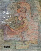 Paul Klee, Uta Gerlach-Laxner, Frank G. Zehnder, Frank Günter Zehnder - Paul Klee im Rheinland