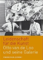 Carla Schulz-Hoffmann - Leidenschaft für die Kunst, Otto van de Loo und seine Galerie