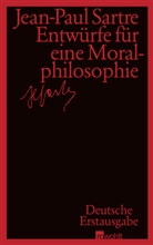 Jean-Paul Sartre - Entwürfe für eine Moralphilosophie