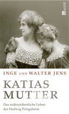 Inge Jens, Walte Jens, Walter Jens - Katias Mutter