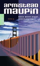 Armistead Maupin - Stadtgeschichten - Bd. 3: Stadtgeschichten
