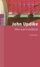 John Updike - Wie war's wirklich