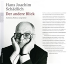 Hans J. Schädlich, Hans Joachim Schädlich, Han Georg Heepe - Der andere Blick