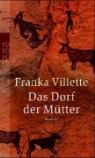 Franka Villette - Das Dorf der Mütter