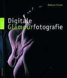 Evans Duncan, Duncan Evans - Digitale Glamourfotografie