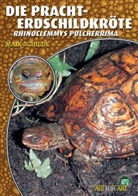 Maik Schilde - Die Pracht-Erdschildkröte