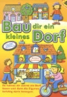 David Crossley - Bau dir ein kleines Dorf