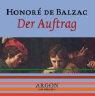 Honoré de Balzac, Franziska Pigulla - Der Auftrag, 1 Audio-CD (Audio book)