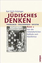Karl E. Grözinger, Karl Erich Grözinger - Jüdisches Denken - 2: Von der mittelalterlichen Kabbala zum Hasidismus
