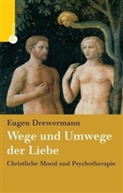 Eugen Drewermann - Wege und Umwege der Liebe
